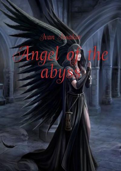 Книга Angel of the abyss (Ivan Issakov)